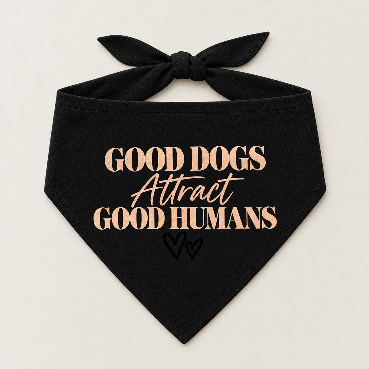 Good Dogs Attract Good Humans dog bandana, black unisex colorway